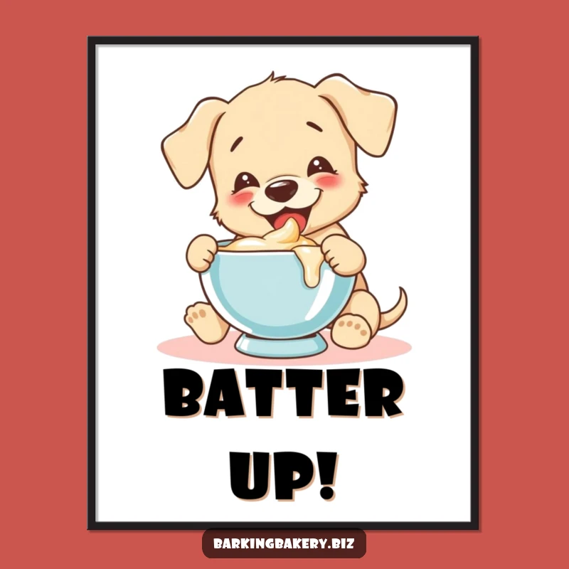 Funny Batter Tasting Puppy Poster: Joyful Baker Art Print Gift