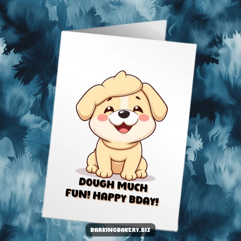Funny Free Printable Birthday Card: a dog covered head-to-toe in dough, wiggling with pure glee, a DIY gift.