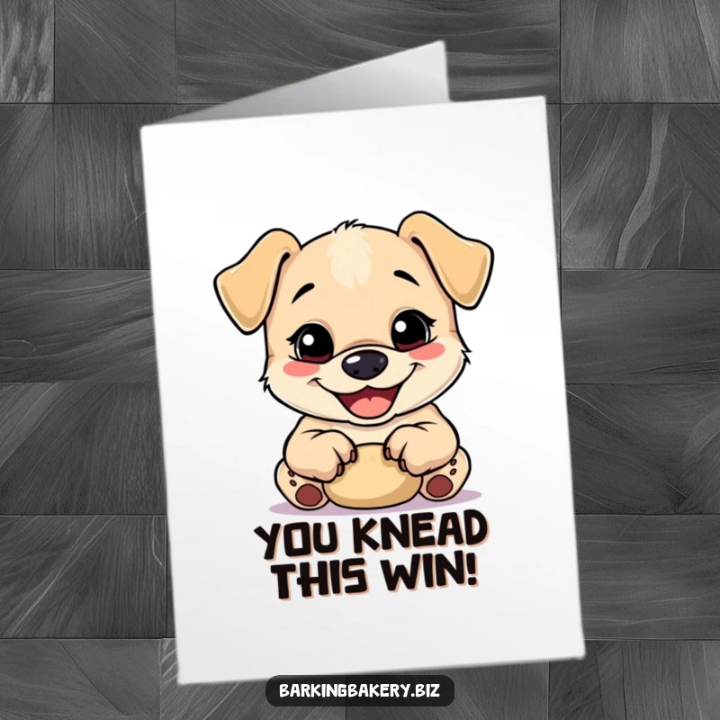 Funny Free Printable Congratulations Card: A happy, grinning puppy enthusiastically kneads dough with its little paws, celebrating a win.