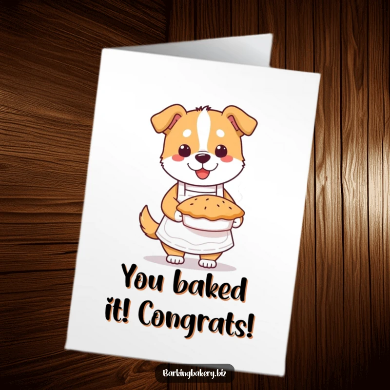 Funny Free Printable Congratulations Card: Adorable dog in apron presents a delicious, steamy pie for a big win.