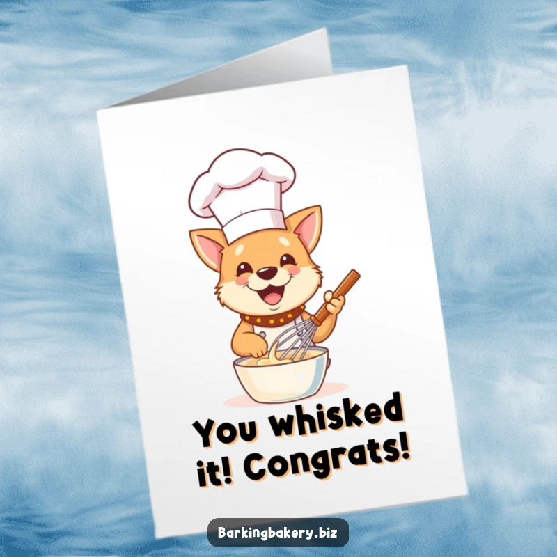 Funny Free Printable Congratulations Card showing a happy dog chef with a tall hat whisking batter with pure joy.