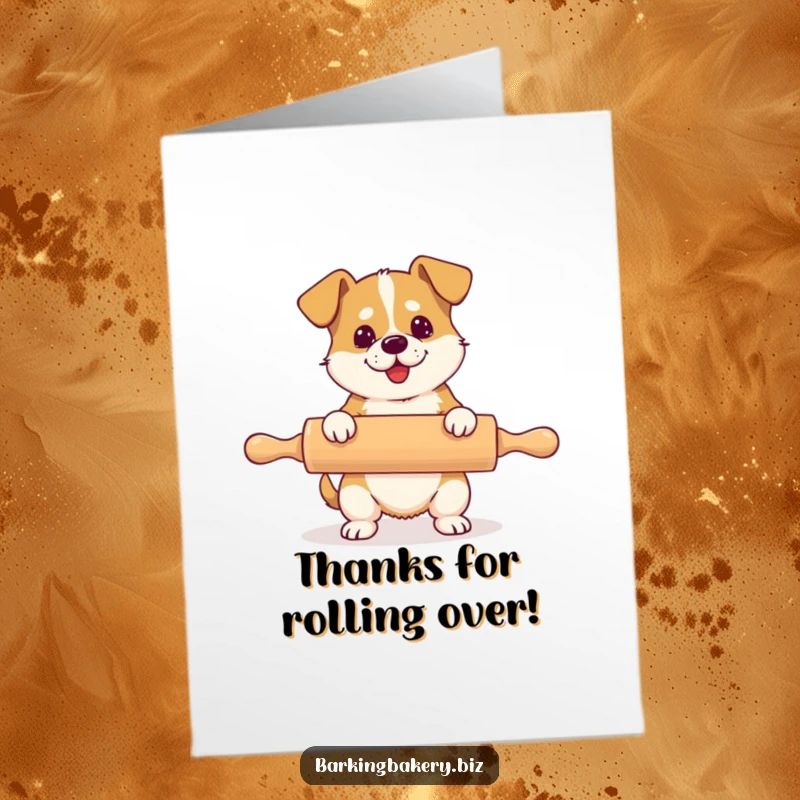 Funny Free Printable Thank You Card: Dog exerting great effort to maneuver a rolling pin far too large for it.