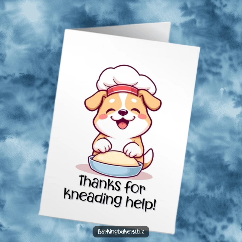 Funny Free Printable Thank You Card: Chef dog in hat, joyfully using paws to knead a pile of dough.
