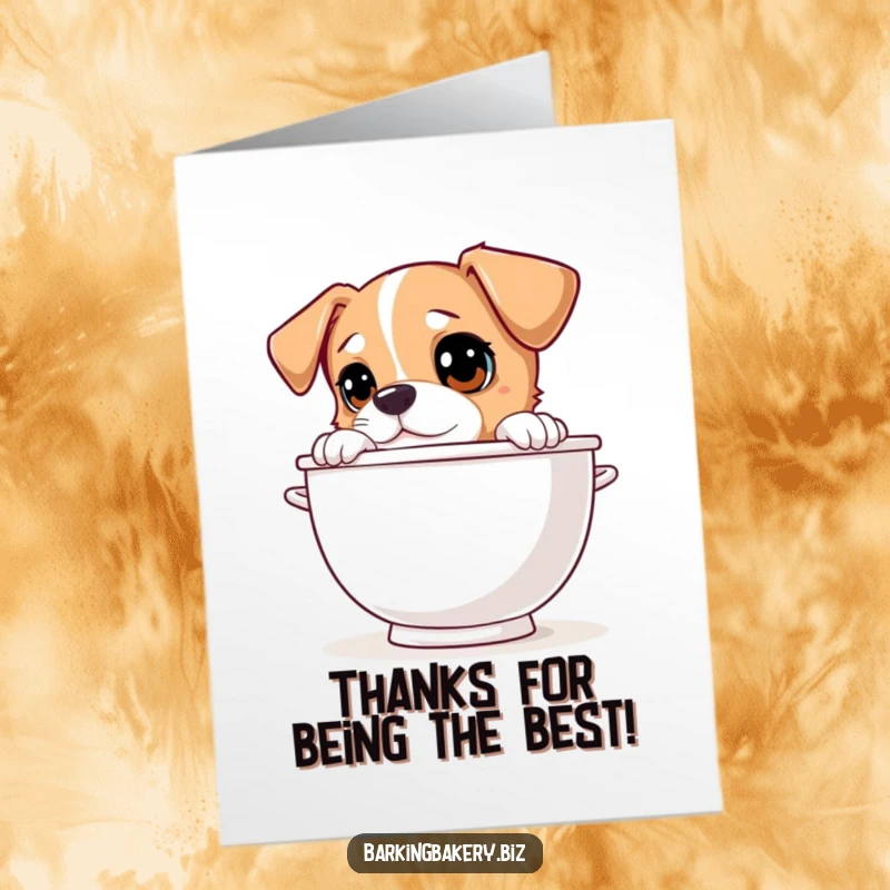 Funny Free Printable thank you card: A dog peeks over a giant mixing bowl with curious eyes, wondering about your kindness. Downloadable!