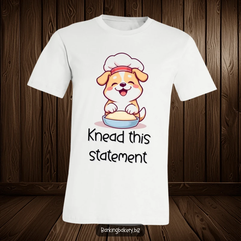 Funny t-shirt featuring a dog in a chef hat happily kneading dough with its paws, a baker's best friend.
